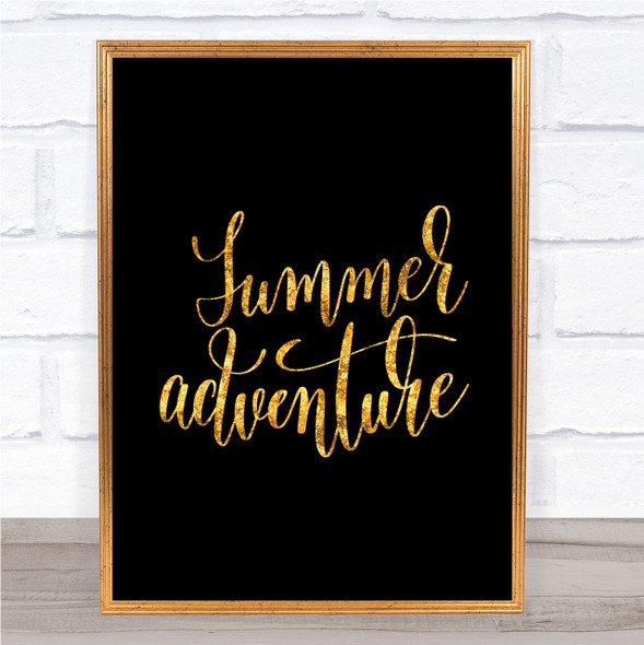 Summer Adventure Quote Print Black & Gold Wall Art Picture