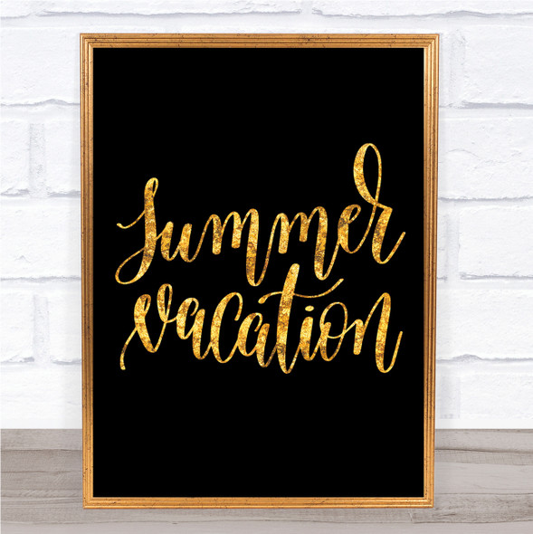 Summer Vacation Quote Print Black & Gold Wall Art Picture