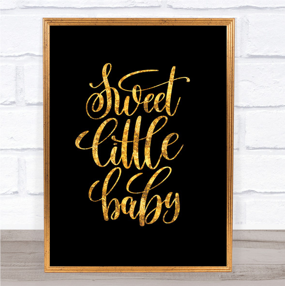 Sweet Little Baby Quote Print Black & Gold Wall Art Picture Sweet Little Baby Quote Print Black & Gold Wall Art Picture