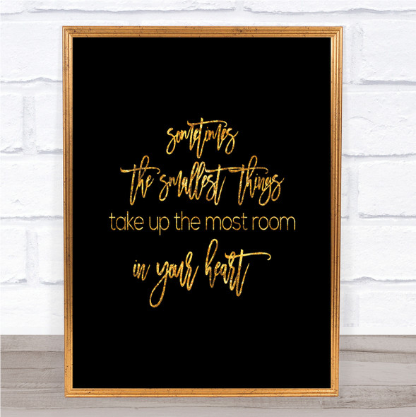 Take Up The Most Room Quote Print Black & Gold Wall Art Picture