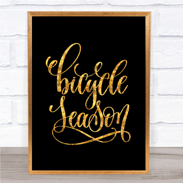 Bicycle Season Quote Print Black & Gold Wall Art Picture