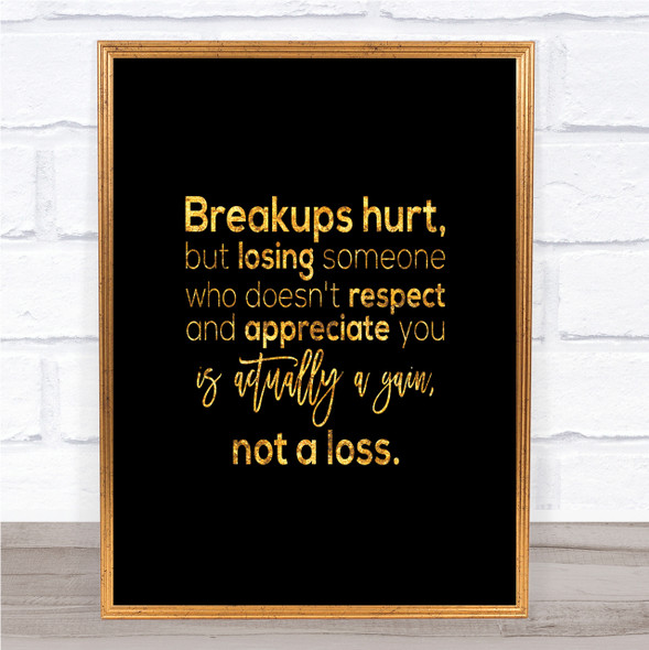 Breakups Hurt Quote Print Black & Gold Wall Art Picture Breakups Hurt Quote Print Black & Gold Wall Art Picture