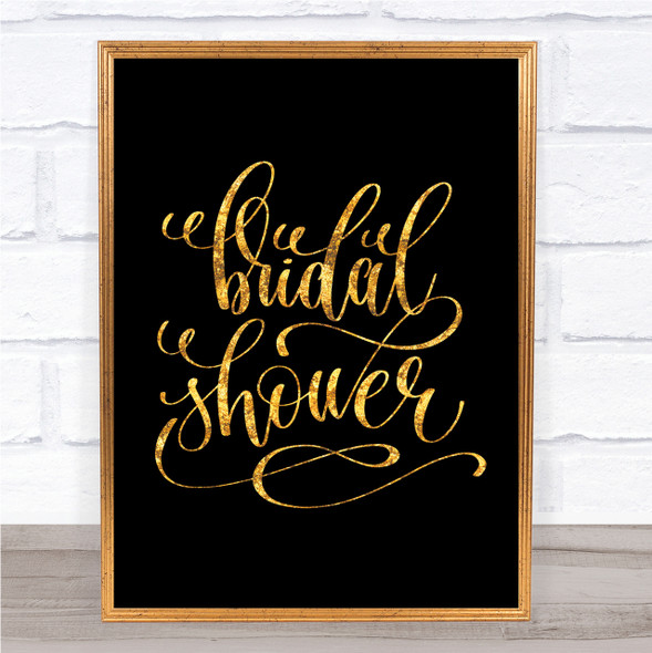 Bridal Shower Quote Print Black & Gold Wall Art Picture