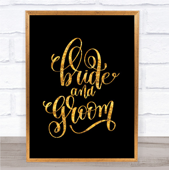 Bride & Groom Quote Print Black & Gold Wall Art Picture