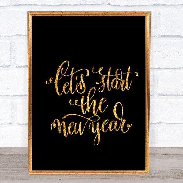 Christmas Lets Start New Year Quote Print Black & Gold Wall Art Picture