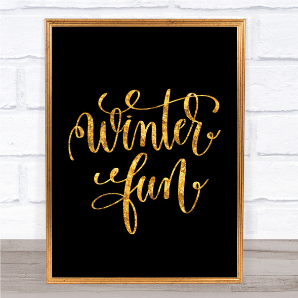 Christmas Winter Fun Quote Print Black & Gold Wall Art Picture