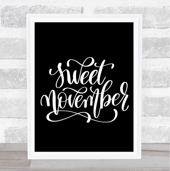 Sweet November Quote Print Black & White