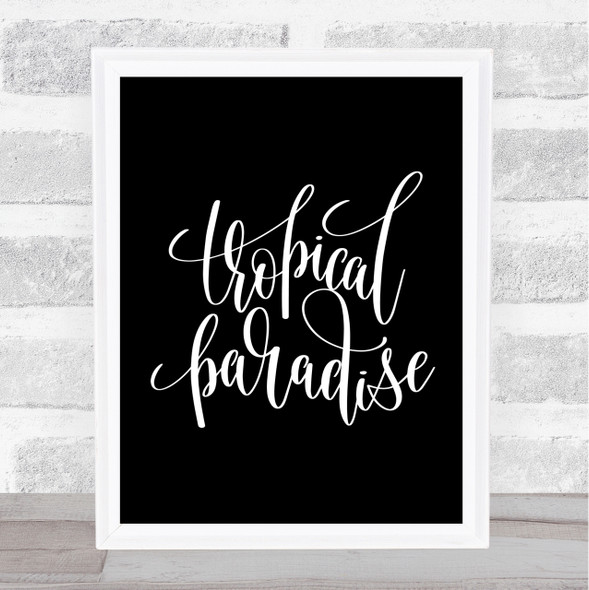Tropical Paradise Quote Print Black & White
