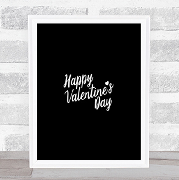 Valentines Quote Print Black & White
