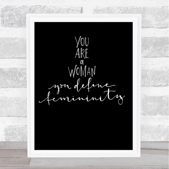 You Are A Woman Quote Print Black & White