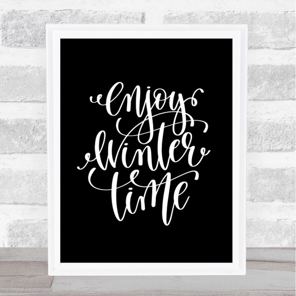 Christmas Enjoy Winter Quote Print Black & White