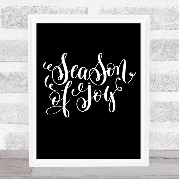 Christmas Season Of Joy Quote Print Black & White