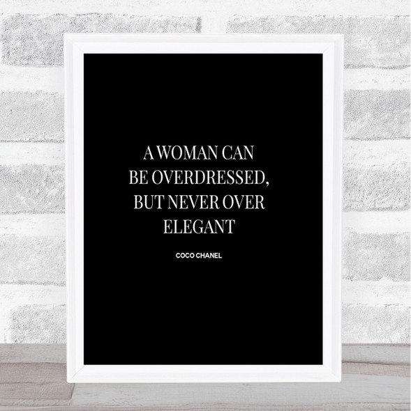 Coco Chanel Over Elegant Quote Print Black & White