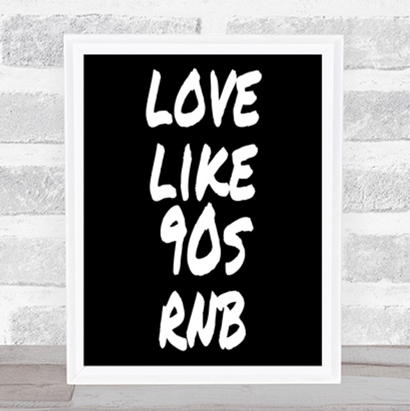 90S Rnb Quote Print Black & White