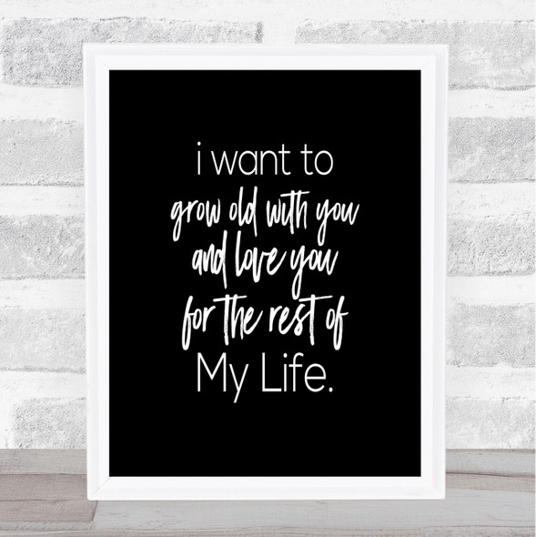 Grow Old Quote Print Black & White