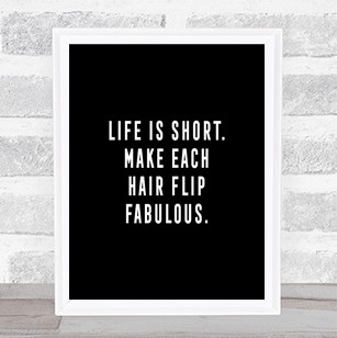 Hair Flip Fabulous Quote Print Black & White