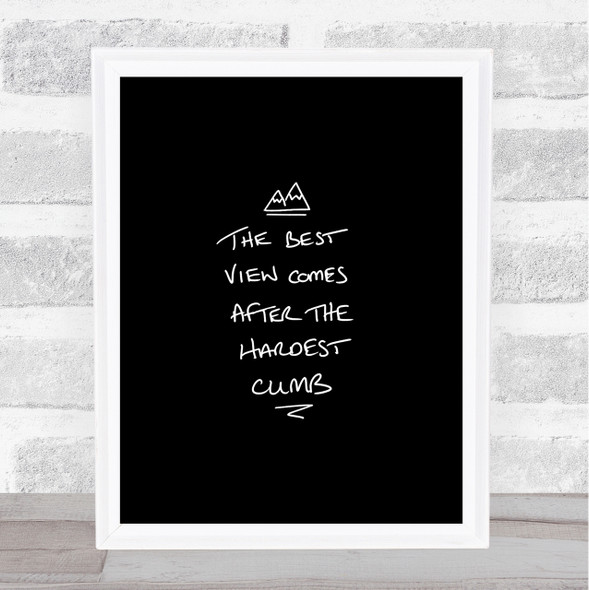 Hardest Climb Quote Print Black & White