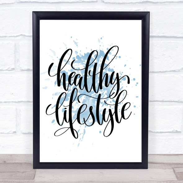 Healthy Lifestyle Inspirational Quote Print Blue Watercolour Poster