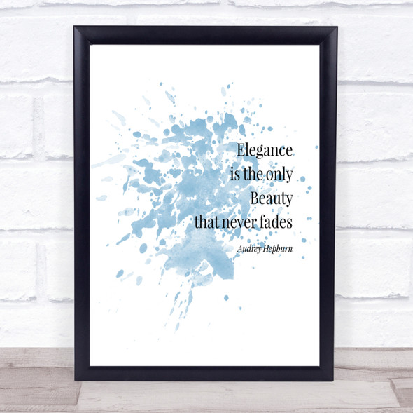 Audrey Hepburn Elegance Inspirational Quote Print Blue Watercolour Poster