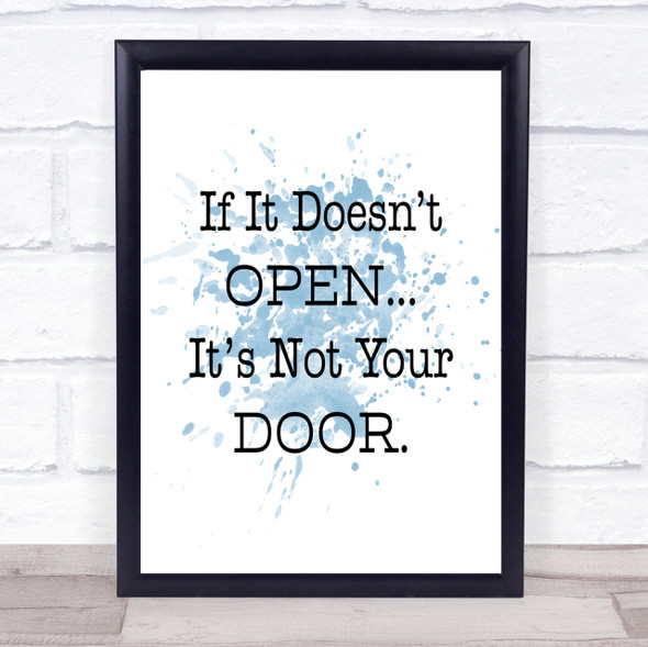 If It Doesn't Open Inspirational Quote Print Blue Watercolour Poster