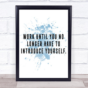 Introduce Yourself Inspirational Quote Print Blue Watercolour Poster