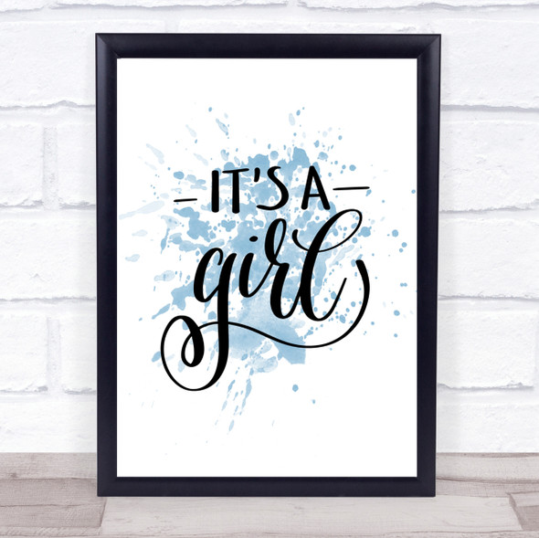Its A Girl Inspirational Quote Print Blue Watercolour Poster