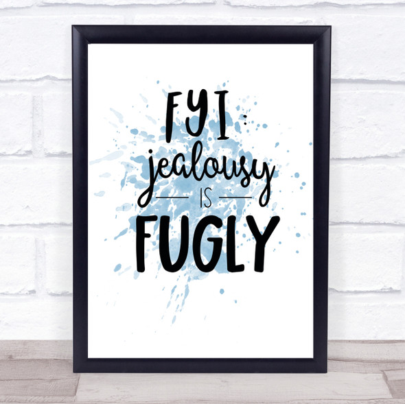 Jealousy is Ugly Inspirational Quote Print Blue Watercolour Poster