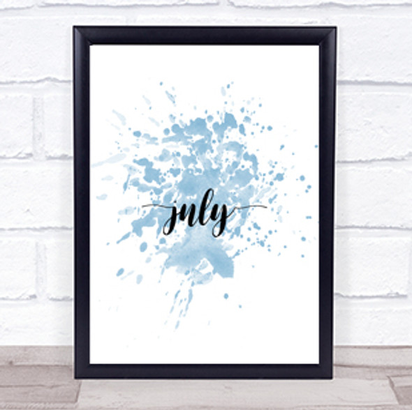 July Inspirational Quote Print Blue Watercolour Poster