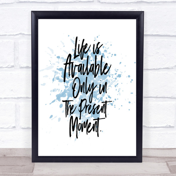 Life Is Available Inspirational Quote Print Blue Watercolour Poster