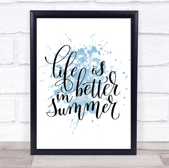 Life Is Better In Summer Inspirational Quote Print Blue Watercolour Poster