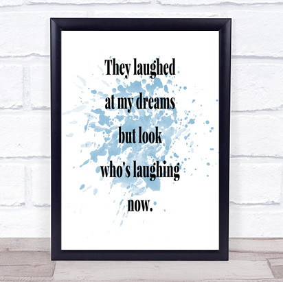Look Who's Laughing Now Inspirational Quote Print Blue Watercolour Poster