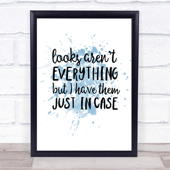 Looks Aren't Everything Inspirational Quote Print Blue Watercolour Poster