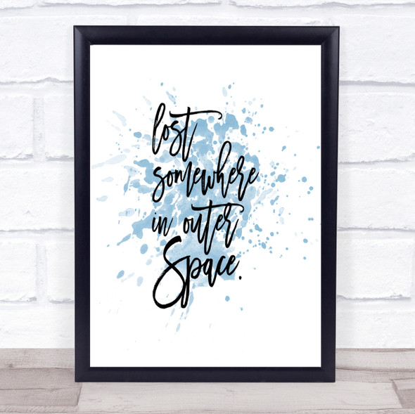 Outer Space Inspirational Quote Print Blue Watercolour Poster