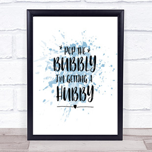 Pop The Bubbly Inspirational Quote Print Blue Watercolour Poster