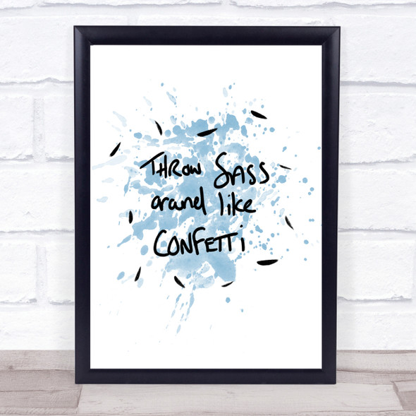 Sass Inspirational Quote Print Blue Watercolour Poster