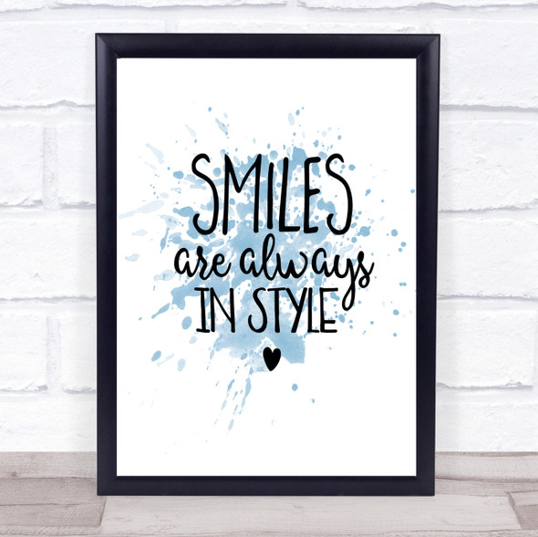 Smiles Are Always In Style Inspirational Quote Print Blue Watercolour Poster