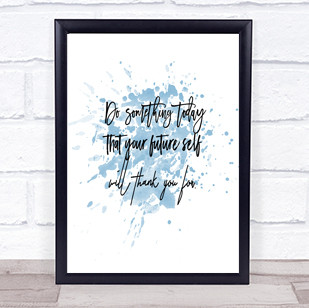 Something Today Inspirational Quote Print Blue Watercolour Poster