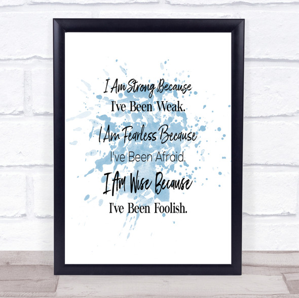 Strong Been Weak Inspirational Quote Print Blue Watercolour Poster