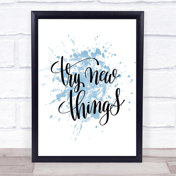 Try New Things Inspirational Quote Print Blue Watercolour Poster