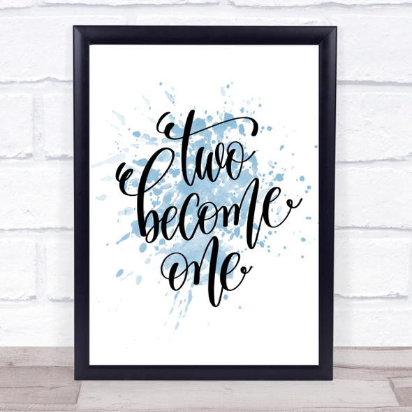 Two Become One Inspirational Quote Print Blue Watercolour Poster