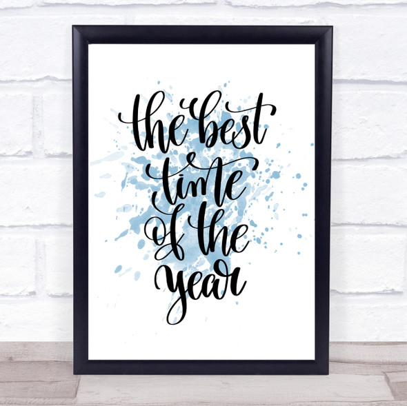 Best Time Of Year Inspirational Quote Print Blue Watercolour Poster