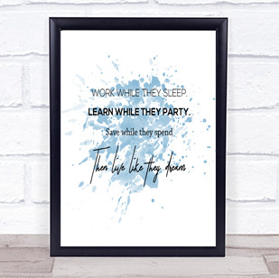 Work While They Sleep Inspirational Quote Print Blue Watercolour Poster