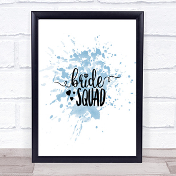 Bride Squad Inspirational Quote Print Blue Watercolour Poster