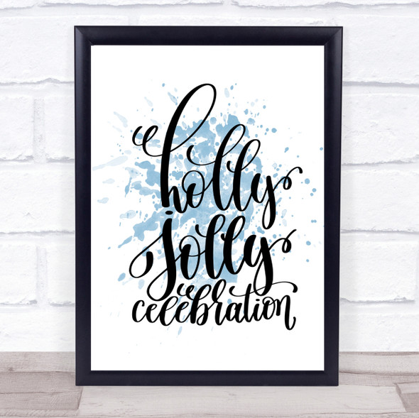 Christmas Holly Jolly Inspirational Quote Print Blue Watercolour Poster