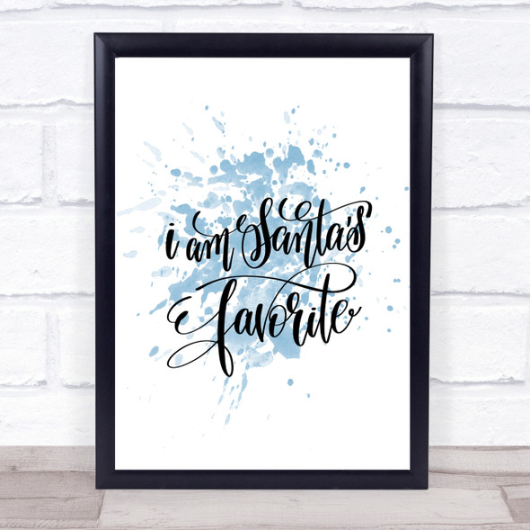 Christmas Santa's Favourite Inspirational Quote Print Blue Watercolour Poster