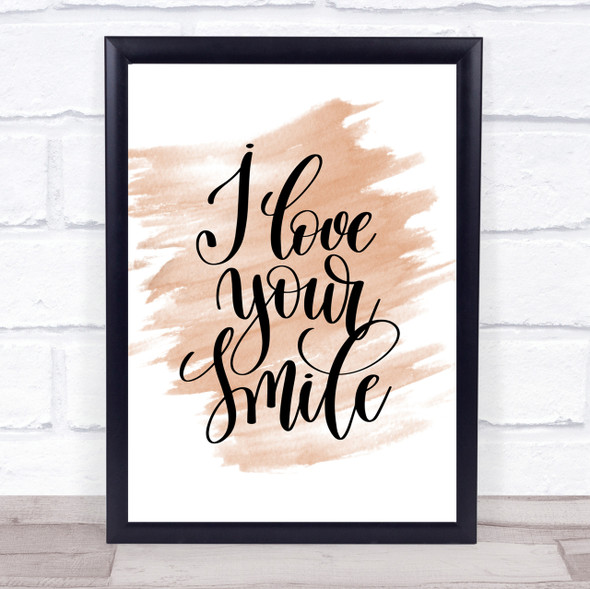 I Love Your Smile Quote Print Watercolour Wall Art