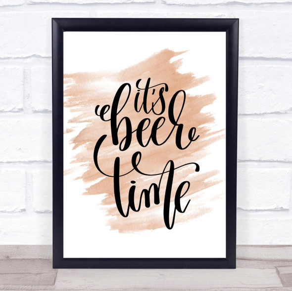 Its Beer Time Quote Print Watercolour Wall Art
