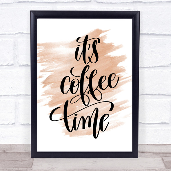 Its Coffee Time Quote Print Watercolour Wall Art
