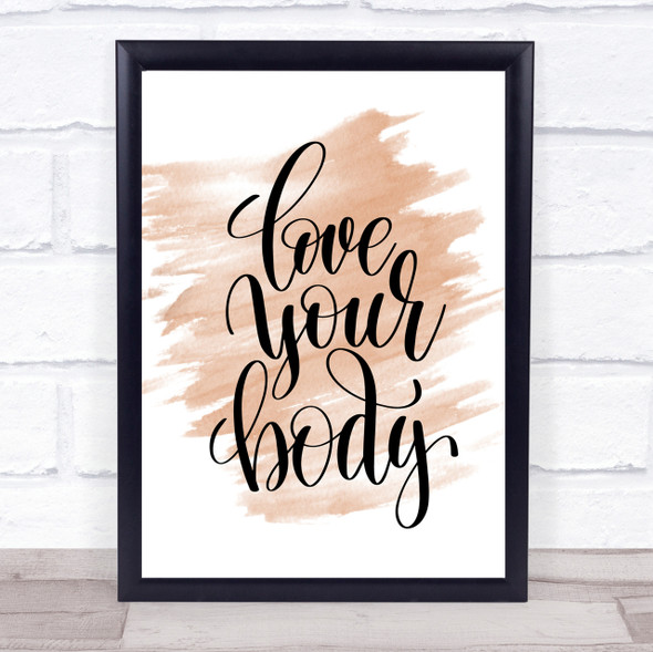 Love Body Quote Print Watercolour Wall Art