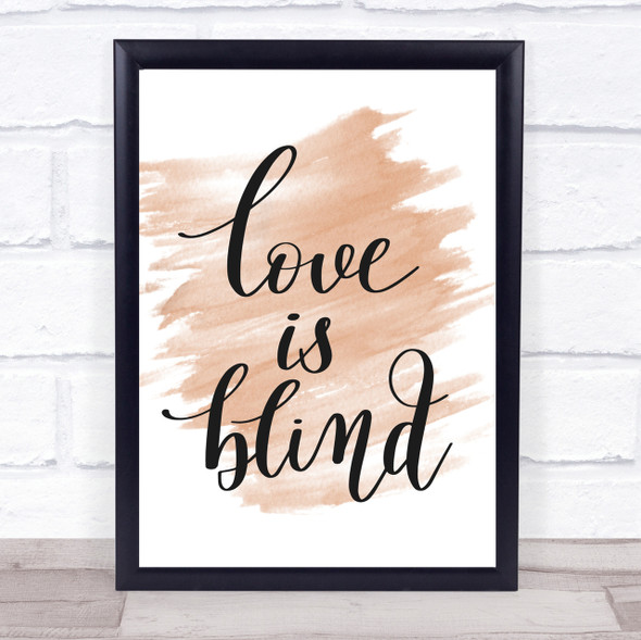 Love Is Blind Quote Print Watercolour Wall Art
